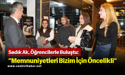 Sadık Ak, Öğrencilerle Buluştu: “Memnuniyetleri Bizim İçin Öncelikli”