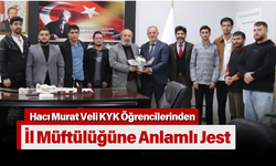 Hacı Murat Veli KYK Öğrencilerinden İl Müftülüğüne Anlamlı Jest