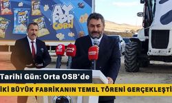Tarihi Gün: Orta OSB’de İki Büyük Fabrikanın Temel Töreni Gerçekleşti
