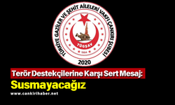 Terör Destekçilerine Karşı Sert Mesaj: Susmayacağız
