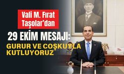 Vali M. Fırat Taşolar’dan 29 Ekim Mesajı: Gurur ve Coşkuyla Kutluyoruz