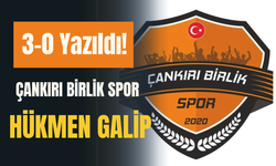 3-0 Yazıldı! Çankırı Birlik Spor Hükmen Galip