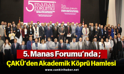 5. Manas Forumu’nda ÇAKÜ’den Akademik Köprü Hamlesi