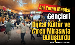 Ahi Yaran Meclisi Gençleri Dijital Kültür ve Yaren Mirasıyla Buluşturdu