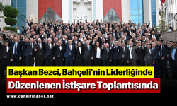 Başkan Bezci, Bahçeli’nin Liderliğinde Düzenlenen İstişare Toplantısında