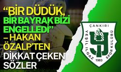 “Bir Düdük, Bir Bayrak Bizi Engelledi” – Hakan Özalp’ten Dikkat Çeken Sözler