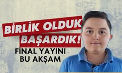 Birlik Olduk, Başardık! Final Yayını Bu Akşam