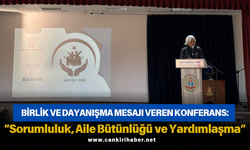 Birlik ve Dayanışma Mesajı Veren Konferans: “Sorumluluk, Aile Bütünlüğü ve Yardımlaşma”