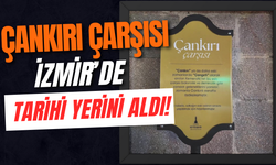Çankırı Çarşısı İzmir’de Tarihi Yerini Aldı!