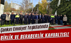 Çankırı Emniyet Teşkilatında Birlik ve Beraberlik Kahvaltısı