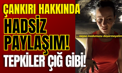 Çankırı Hakkında Hadsiz Paylaşım! Tepkiler Çığ Gibi!
