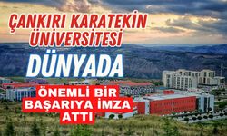 Çankırı Karatekin Üniversitesi Dünyada Önemli Bir Başarıya İmza Attı