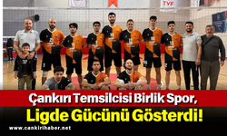 Çankırı Temsilcisi Birlik Spor, Ligde Gücünü Gösterdi!