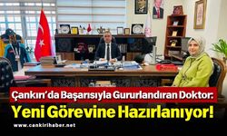 Çankırı’da Başarısıyla Gururlandıran Doktor: Yeni Görevine Hazırlanıyor!