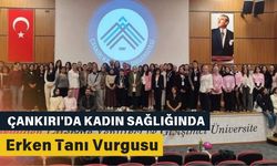 Çankırı'da Kadın Sağlığında Erken Tanı Vurgusu