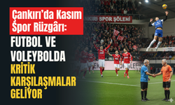 Çankırı’da Kasım Spor Rüzgârı: Futbol ve Voleybolda Kritik Karşılaşmalar Geliyor