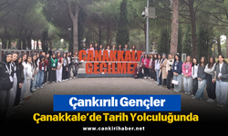 Çankırılı Gençler Çanakkale’de Tarih Yolculuğunda