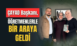 ÇAYAD Başkanı, Öğretmenlerle Bir Araya Geldi