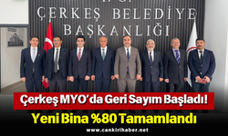 Çerkeş MYO’da Geri Sayım Başladı! Yeni Bina %80 Tamamlandı