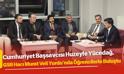 Cumhuriyet Başsavcısı Huzeyfe Yücedağ, GSB Hacı Murat Veli Yurdu’nda Öğrencilerle Buluştu