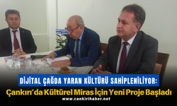 Dijital Çağda Yaran Kültürü Sahipleniliyor: Çankırı’da Kültürel Miras İçin Yeni Proje Başladı