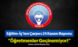 Eğitim-İş’ten Çarpıcı 24 Kasım Raporu: “Öğretmenler Geçinemiyor!”
