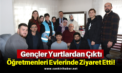 Gençler Yurtlardan Çıktı, Öğretmenleri Evlerinde Ziyaret Etti!