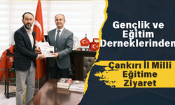 Gençlik ve Eğitim Derneklerinden Çankırı İl Milli Eğitime Ziyaret