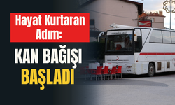 Hayat Kurtaran Adım: Kan Bağışı Başladı
