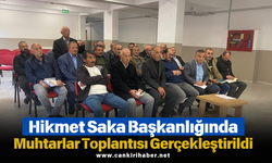 Hikmet Saka Başkanlığında Muhtarlar Toplantısı Gerçekleştirildi