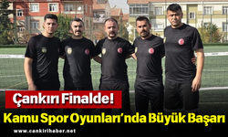 Kamu Spor Oyunları’nda Büyük Başarı: Çankırı Finalde!