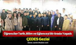 Öğrenciler Tarih, Bilim ve Eğlenceyi Bir Arada Yaşadı: ÇEDES Gezisi