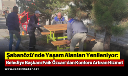 Şabanözü’nde Yaşam Alanları Yenileniyor: Belediye Başkanı Faik Özcan’dan Konforu Artıran Hizmet