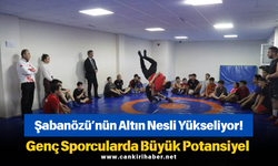 Şabanözü’nün Altın Nesli Yükseliyor! Genç Sporcularda Büyük Potansiyel
