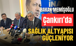 Bakan Memişoğlu Çankırı’da: Sağlık Altyapısı Güçleniyor
