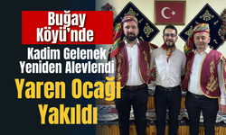 Buğay Köyü’nde Kadim Gelenek Yeniden Alevlendi: Yaren Ocağı Yakıldı