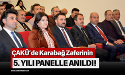 ÇAKÜ’de Karabağ Zaferinin 5. Yılı Panelle Anıldı!