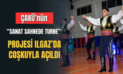 ÇAKÜ’nün “Sanat Sahnede Turne” projesi Ilgaz’da coşkuyla açıldı