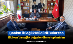Çankırı İl Sağlık Müdürü Bulut’tan Eldivan’da sağlık değerlendirme toplantıları