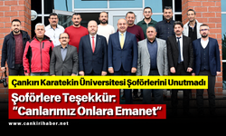 Çankırı Karatekin Üniversitesi Şoförlerini Unutmadı! Şoförlere Teşekkür: “Canlarımız Onlara Emanet”