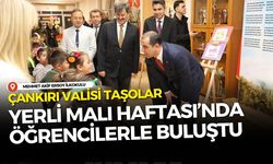 Çankırı Valisi Taşolar Yerli Malı Haftası’nda Öğrencilerle Buluştu