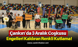 Çankırı’da 3 Aralık Coşkusu: Engelleri Kaldıran Renkli Kutlama!