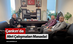 Çankırı’da Afet Çalışmaları Masada!
