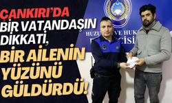 Çankırı’da Bir Vatandaşın Dikkati, Bir Ailenin Yüzünü Güldürdü!