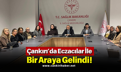 Çankırı’da Eczacılar İle Bir Araya Gelindi!