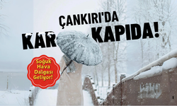 Çankırı'da Kar Kapıda! Soğuk Hava Dalgası Geliyor!