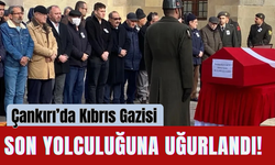 Çankırı’da Kıbrıs Gazisi Son Yolculuğuna Uğurlandı!
