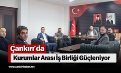 Çankırı’da Kurumlar Arası İş Birliği Güçleniyor