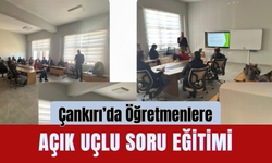Çankırı’da Öğretmenlere Açık Uçlu Soru Eğitimi