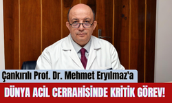 Çankırılı Prof. Dr. Mehmet Eryılmaz'a Dünya Acil Cerrahisinde Kritik Görev!